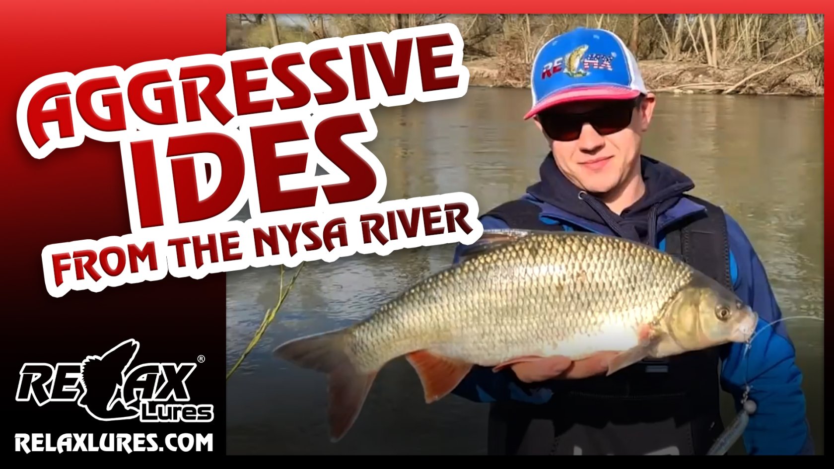 CATCHING IDES - THE NYSA RIVER - RELAX LURES